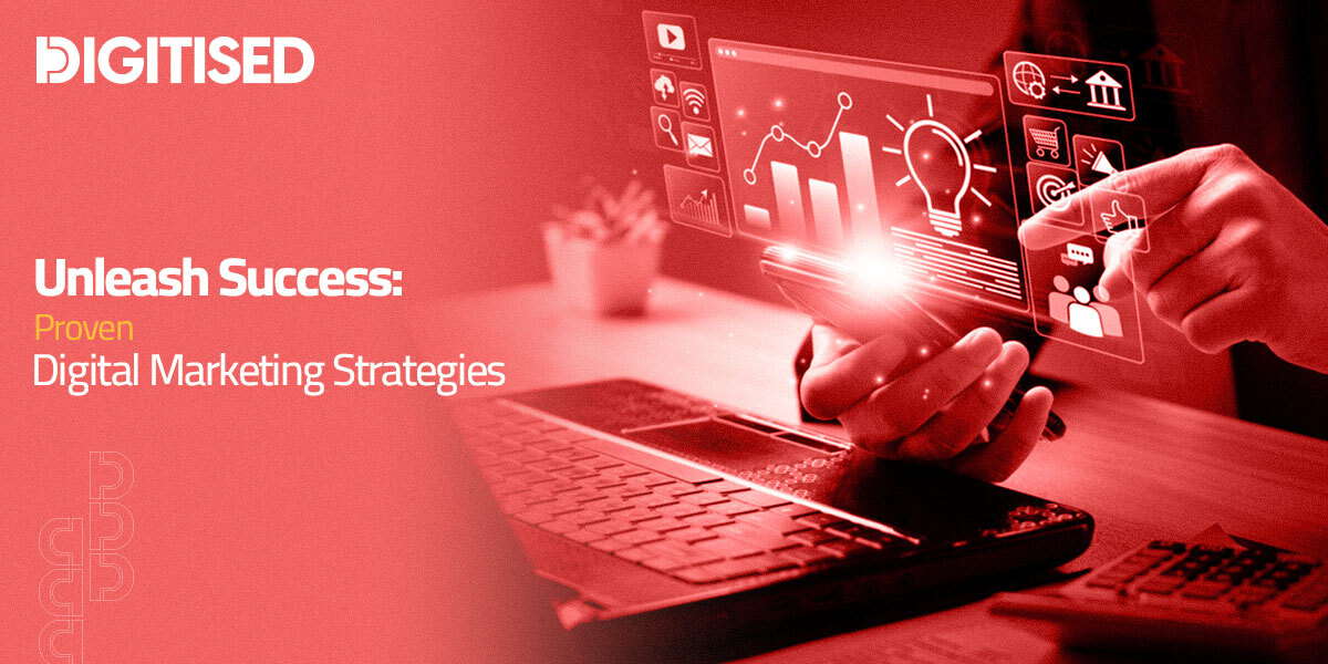 Unleash Success: Proven Digital Marketing Strategies